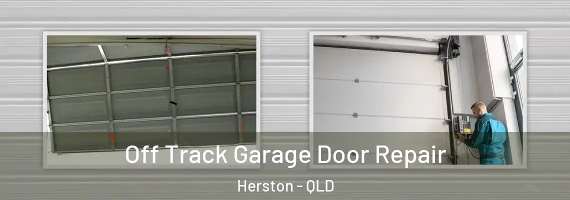 Off Track Garage Door Repair Herston - QLD