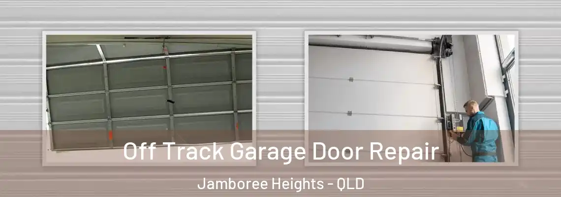 Off Track Garage Door Repair Jamboree Heights - QLD