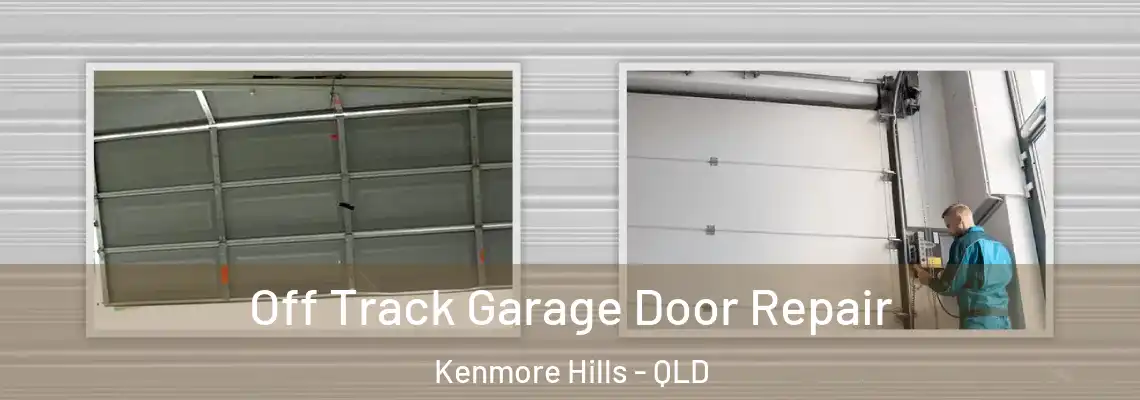 Off Track Garage Door Repair Kenmore Hills - QLD