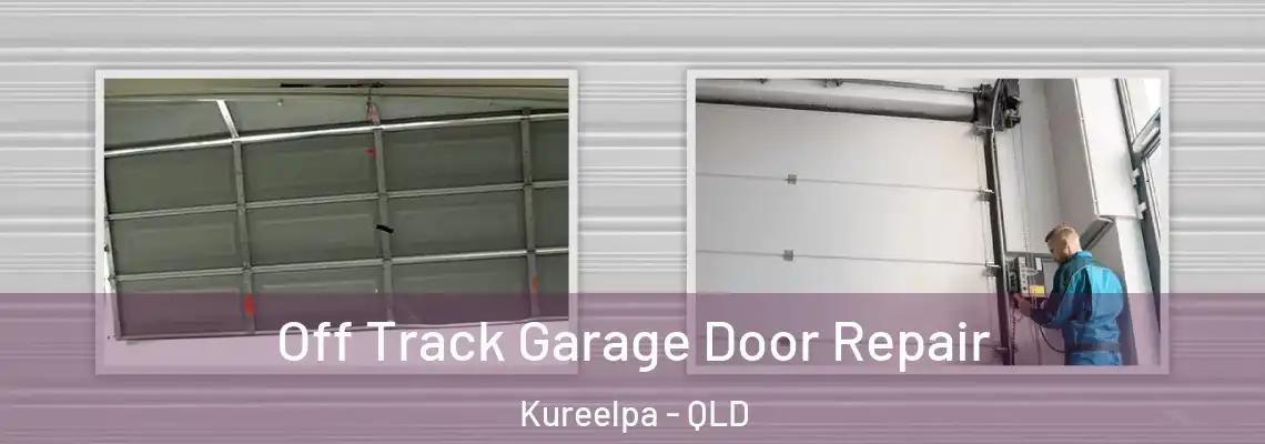  Off Track Garage Door Repair Kureelpa - QLD