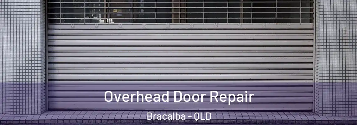 Overhead Door Repair Bracalba - QLD