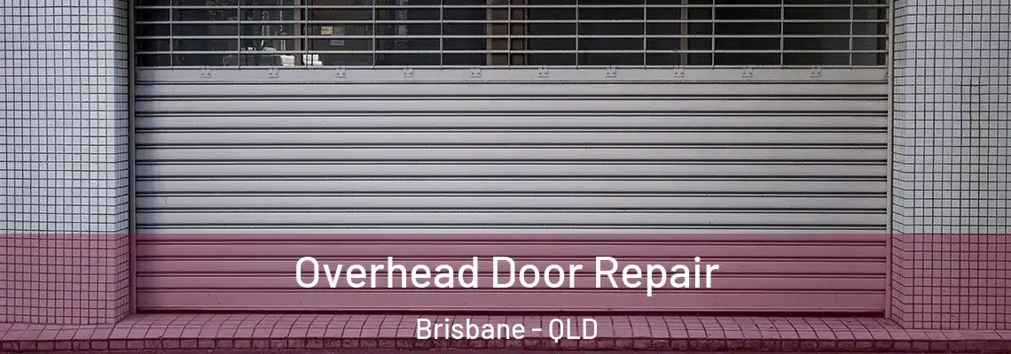  Overhead Door Repair Brisbane - QLD