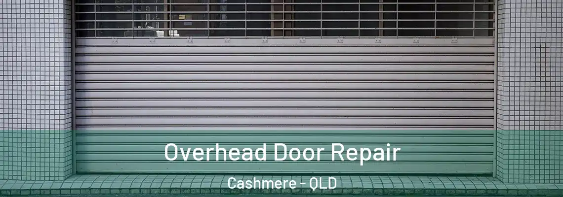Overhead Door Repair Cashmere - QLD