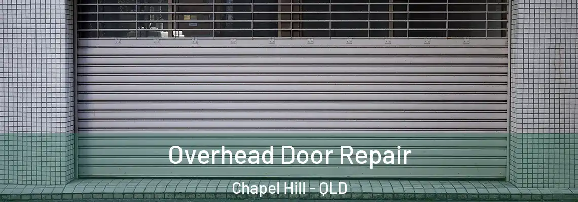  Overhead Door Repair Chapel Hill - QLD