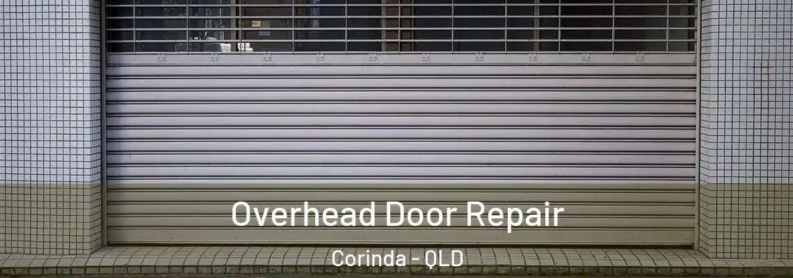 Overhead Door Repair Corinda - QLD