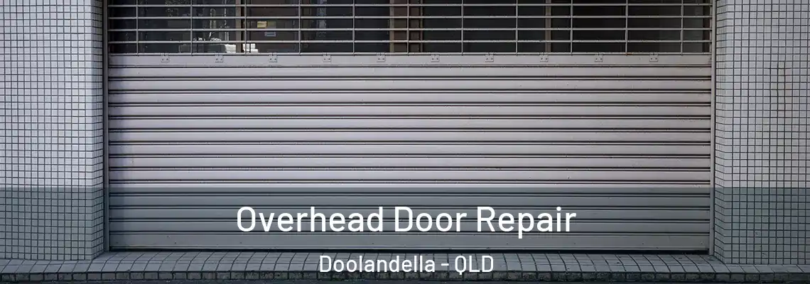  Overhead Door Repair Doolandella - QLD
