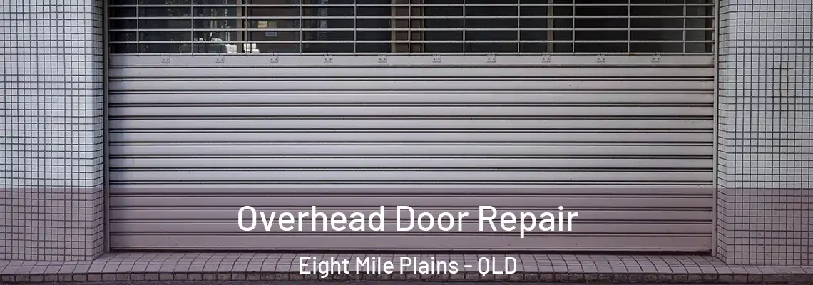  Overhead Door Repair Eight Mile Plains - QLD