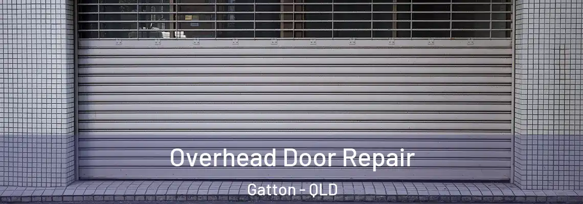 Overhead Door Repair Gatton - QLD