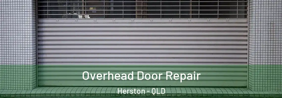 Overhead Door Repair Herston - QLD