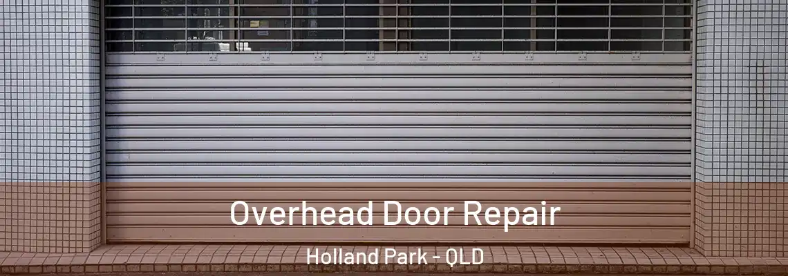  Overhead Door Repair Holland Park - QLD