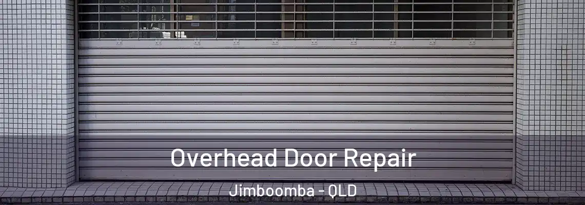 Overhead Door Repair Jimboomba - QLD