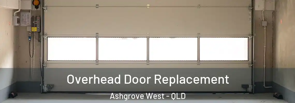 Overhead Door Replacement Ashgrove West - QLD