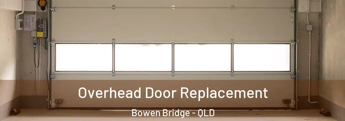  Overhead Door Replacement Bowen Bridge - QLD