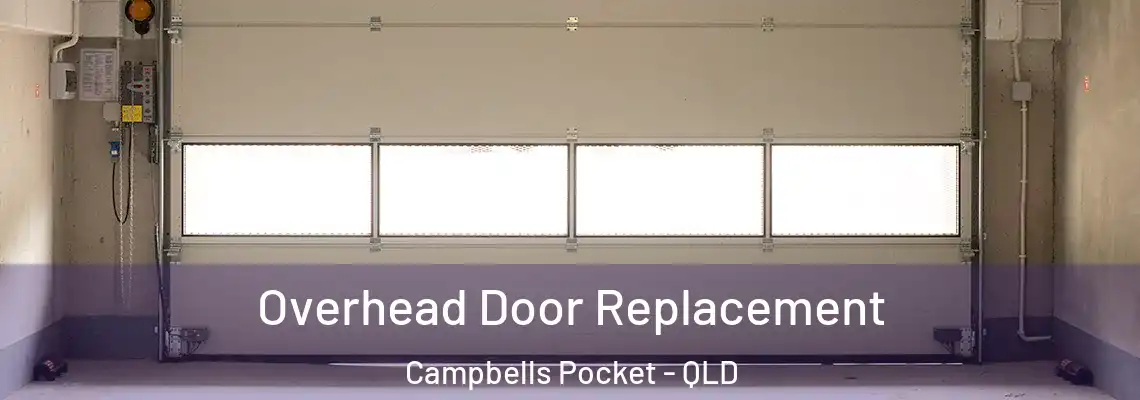 Overhead Door Replacement Campbells Pocket - QLD