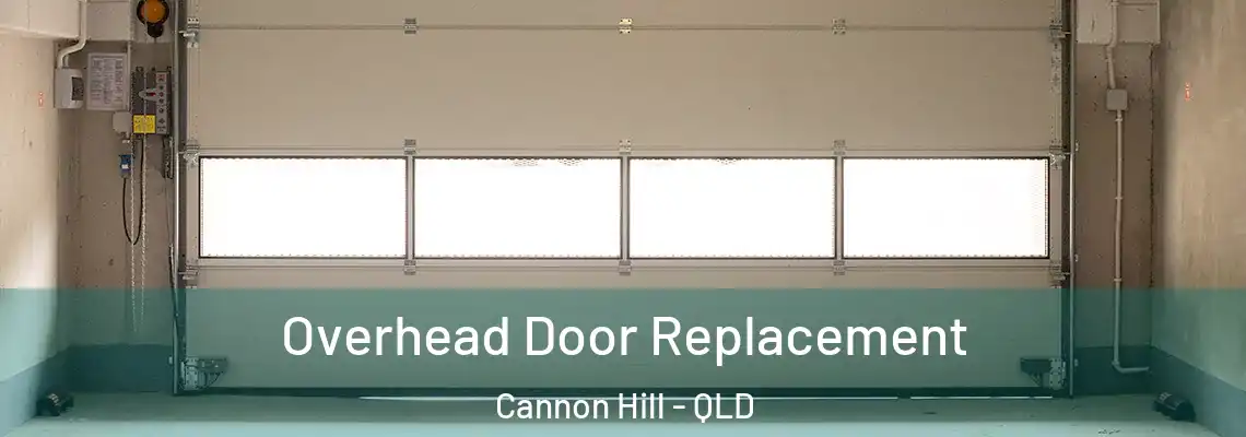 Overhead Door Replacement Cannon Hill - QLD
