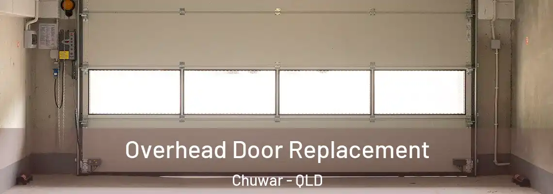 Overhead Door Replacement Chuwar - QLD