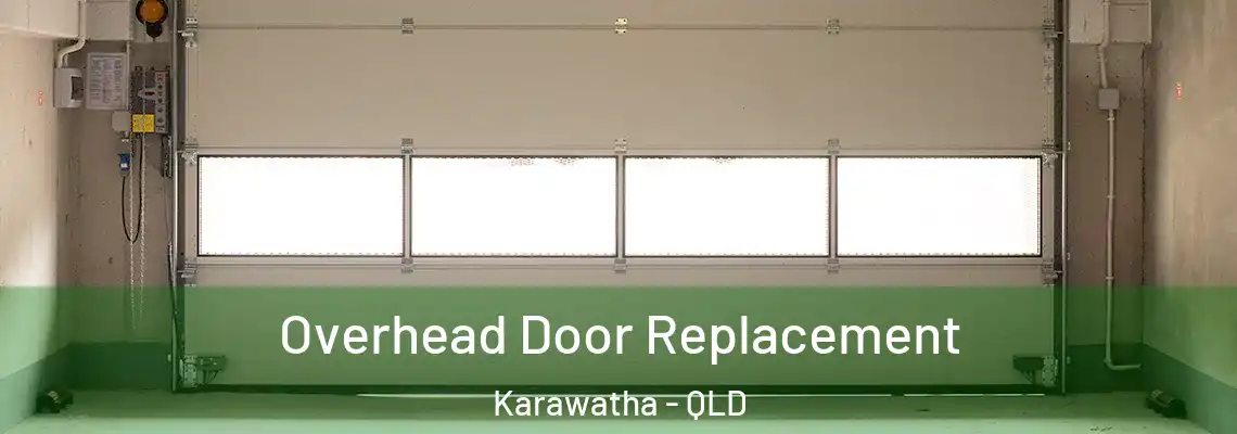  Overhead Door Replacement Karawatha - QLD