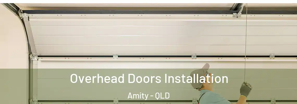 Overhead Doors Installation Amity - QLD