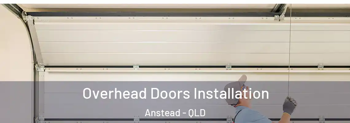  Overhead Doors Installation Anstead - QLD