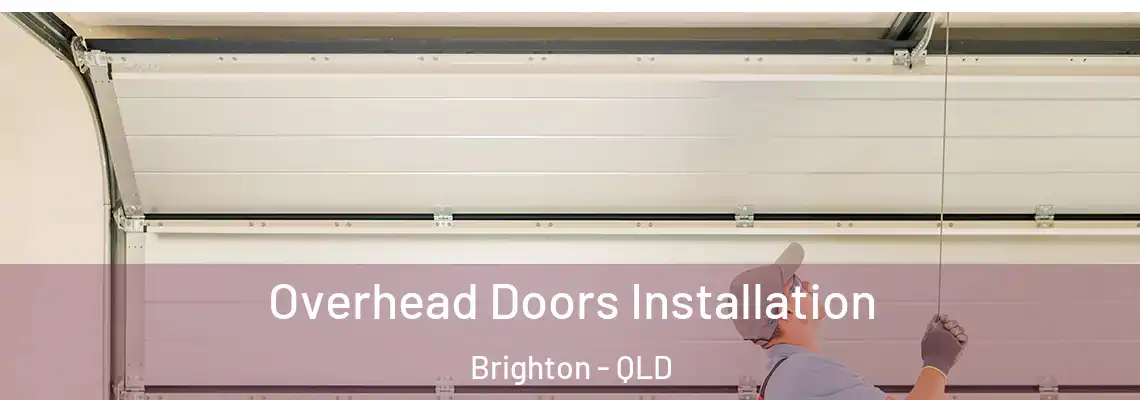 Overhead Doors Installation Brighton - QLD