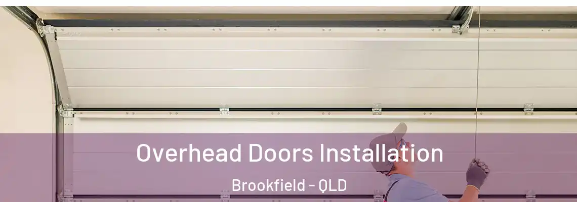  Overhead Doors Installation Brookfield - QLD