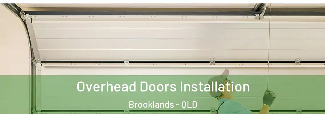  Overhead Doors Installation Brooklands - QLD