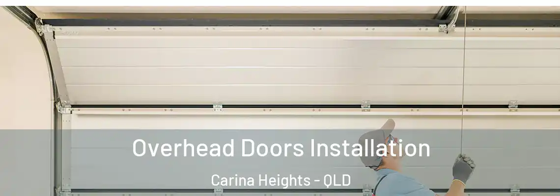  Overhead Doors Installation Carina Heights - QLD