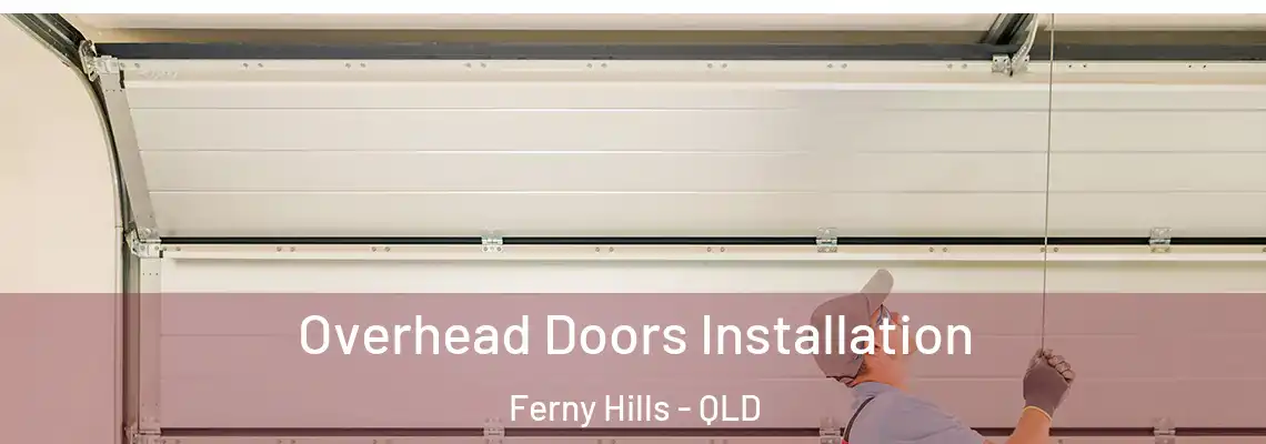Overhead Doors Installation Ferny Hills - QLD