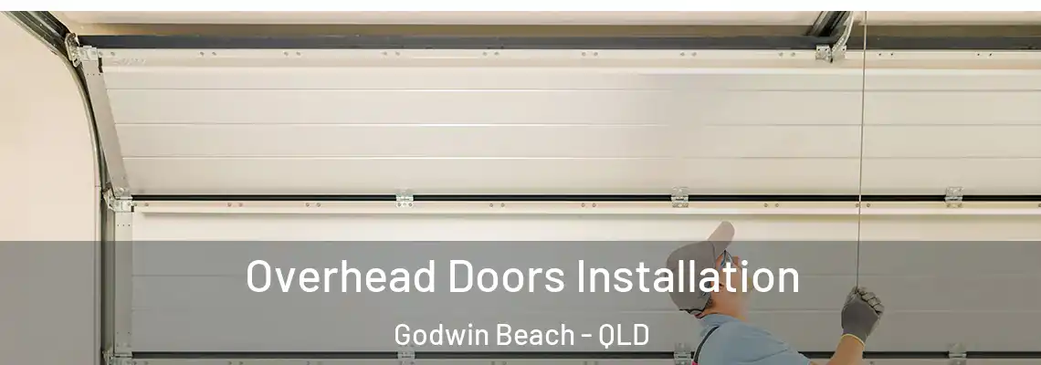 Overhead Doors Installation Godwin Beach - QLD