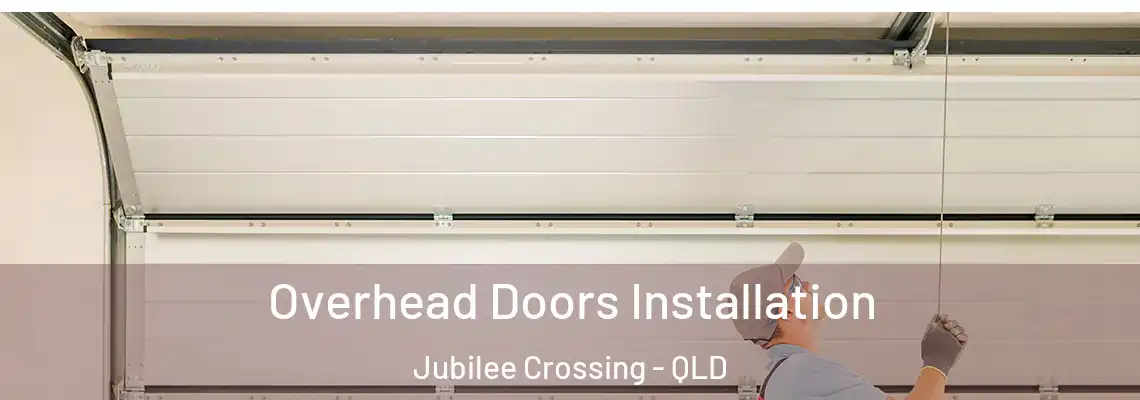 Overhead Doors Installation Jubilee Crossing - QLD