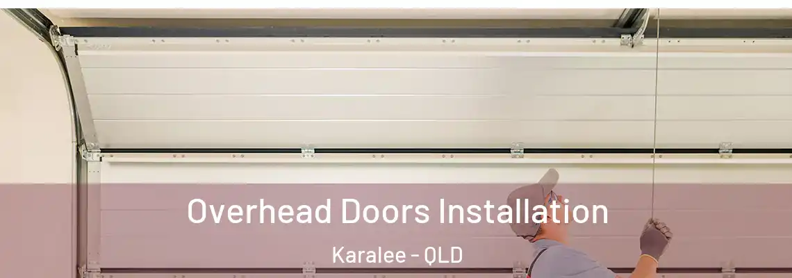  Overhead Doors Installation Karalee - QLD