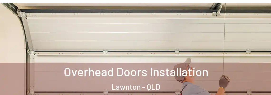  Overhead Doors Installation Lawnton - QLD