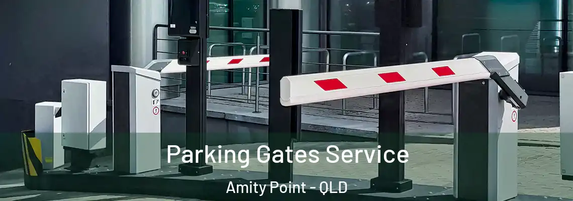 Parking Gates Service Amity Point - QLD