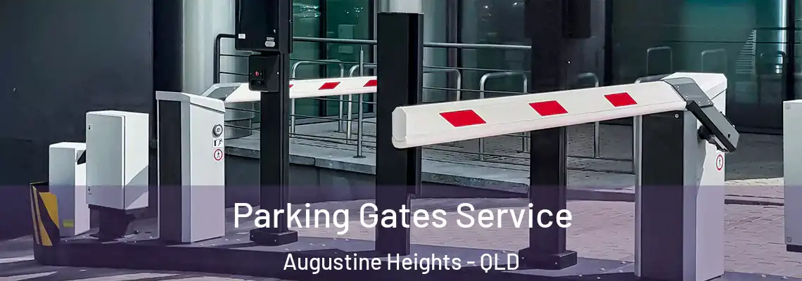 Parking Gates Service Augustine Heights - QLD