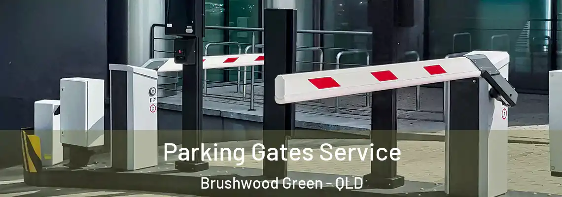 Parking Gates Service Brushwood Green - QLD