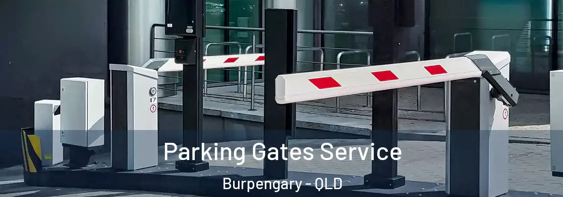  Parking Gates Service Burpengary - QLD