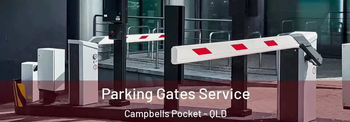 Parking Gates Service Campbells Pocket - QLD