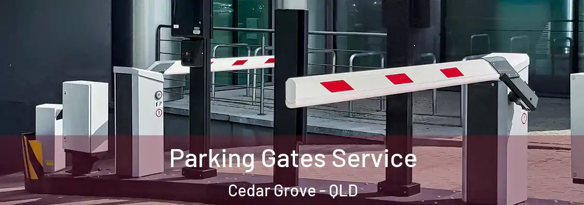 Parking Gates Service Cedar Grove - QLD