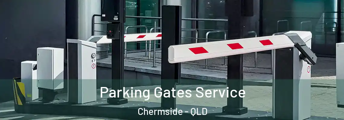  Parking Gates Service Chermside - QLD