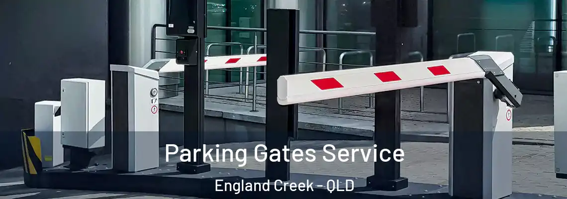  Parking Gates Service England Creek - QLD