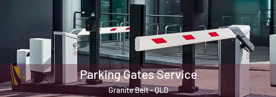 Parking Gates Service Granite Belt - QLD