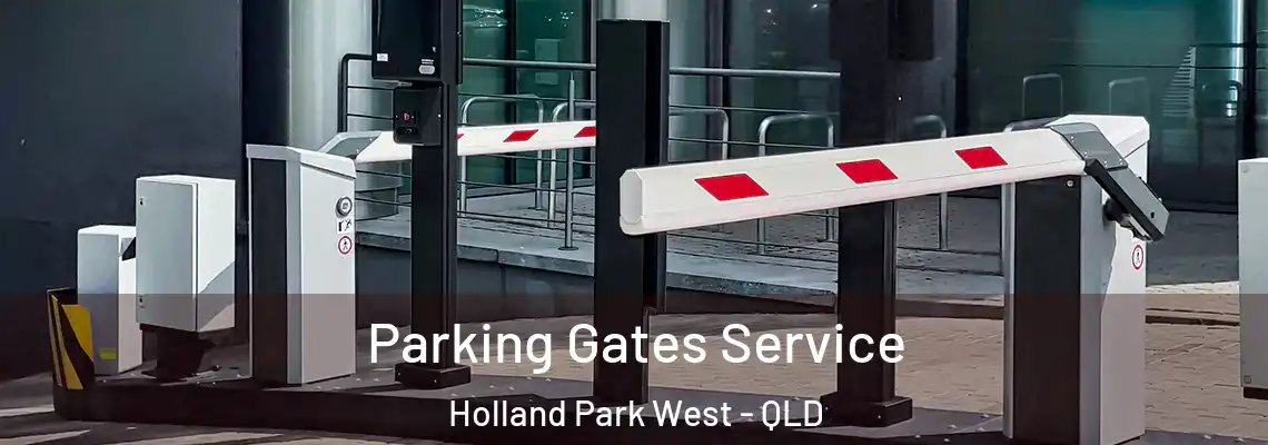 Parking Gates Service Holland Park West - QLD