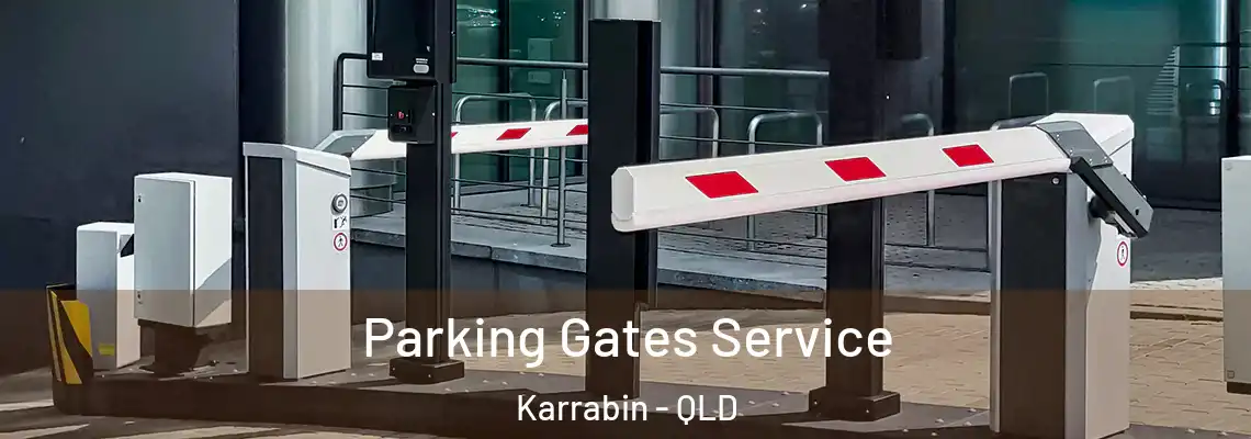 Parking Gates Service Karrabin - QLD