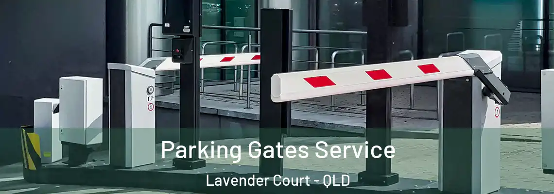 Parking Gates Service Lavender Court - QLD