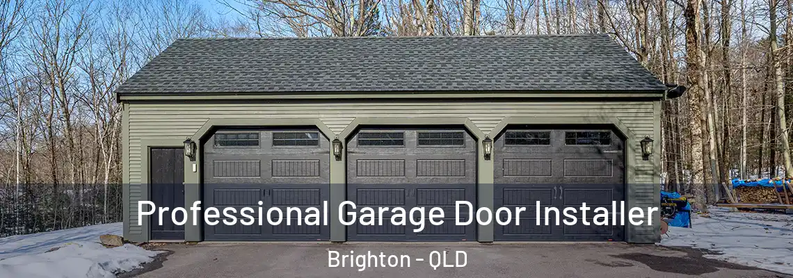  Professional Garage Door Installer Brighton - QLD