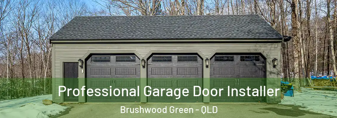  Professional Garage Door Installer Brushwood Green - QLD