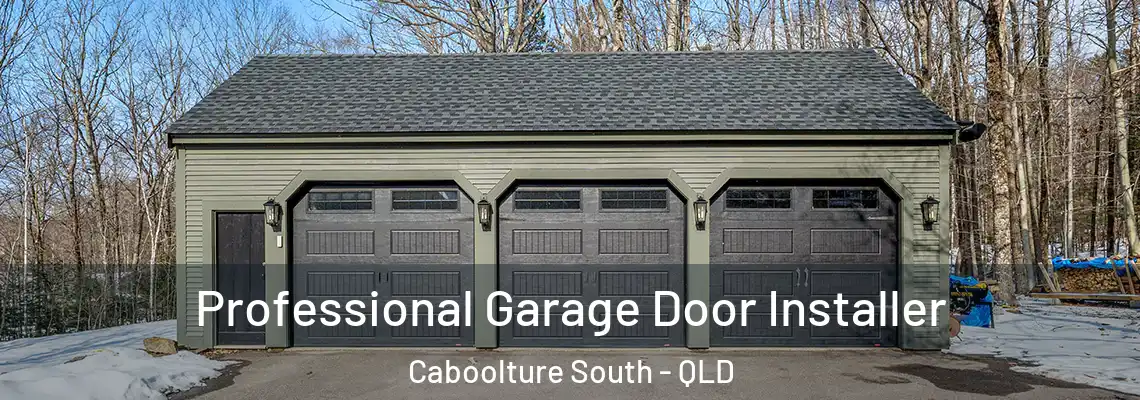  Professional Garage Door Installer Caboolture South - QLD