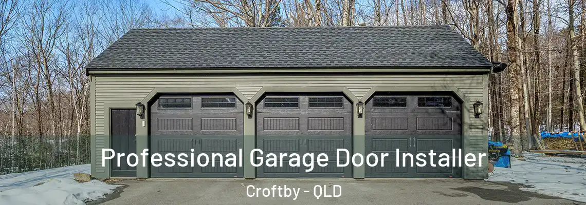  Professional Garage Door Installer Croftby - QLD
