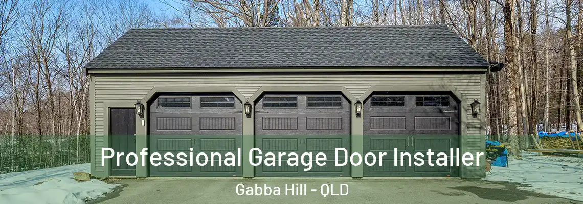 Professional Garage Door Installer Gabba Hill - QLD