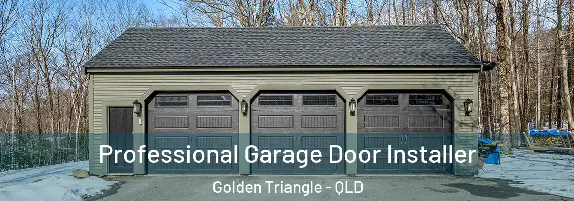  Professional Garage Door Installer Golden Triangle - QLD